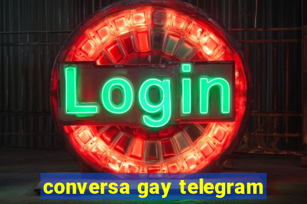 conversa gay telegram